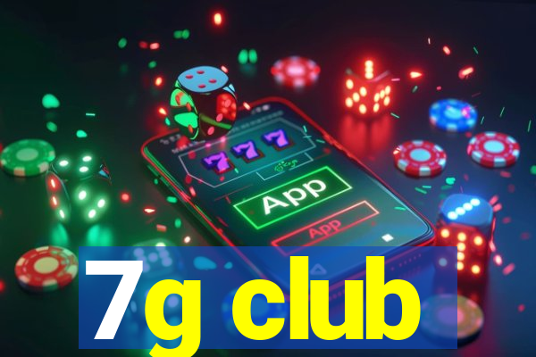 7g club